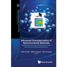 Advanced Characterization of Nanostructured Materials: Probing the Structure and Dynamics with Synch... 精裝版, World Scientific Publishing..., 英文