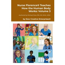 (英文圖書) Nurse Florence(R) Teaches How the Human Body Works: Volume 3 平裝版, Lulu.com, 英文