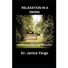 (英文圖書) Relaxation in a Swing: Mindful Swinging and Relaxation 平裝版, Independently Published, 英文