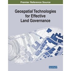 Geospatial Technologies for Effective Land Governance 平裝版, Engineering Science Reference, 英文