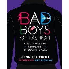 Bad Boys of Fashion: Style Rebels and Renegades Through the Ages 精裝版, Annick Press, 英文