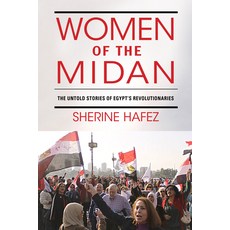 Women of the Midan: The Untold Stories of Egypt's Revolutionaries 精裝版, Indiana University Press, 英文