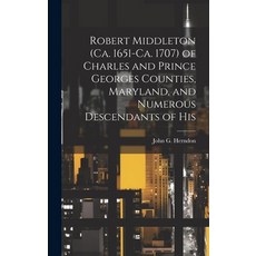 (英文圖書) Robert Middleton (ca. 1651-ca. 1707) of Charles and Prince Georges Counties Maryland and Nu... 精裝版, Hassell Street Press, 英文