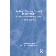 (英文圖書) AutPlay(R) Therapy Play and Social Groups: A Neurodiversity-Affirming Model 精裝版, Routledge, 英文