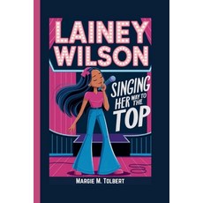 (英文圖書) Lainey Wilson: Singing Her Way to the Top 平裝版, Independently Published, 英文