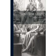 (英文圖書) Love For Love: A Comedy 精裝版, Legare Street Press, 英文