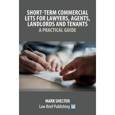 Short-Term Commercial Lets for Lawyers Agents Landlords and Tenants - A Practical Guide 平裝版, Law Brief Publishing, 英文