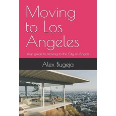 (英文圖書) Moving to Los Angeles: Your guide to moving to the City of Angels 平裝版, Independently Published, 英文