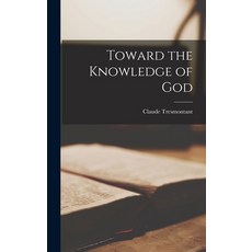 (英文圖書) Toward the Knowledge of God 精裝版, Hassell Street Press, 英文