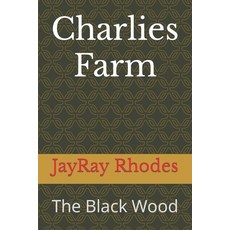 (英文圖書) Charlies Farm: The Black Wood 平裝版, Independently Published, 英文