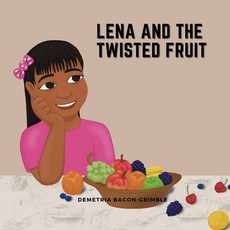 (英文圖書) Lena And The Twisted Fruit 平裝版, Bobm Publishing, LLC., 英文