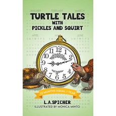 (英文圖書)Turtle Tales with Pickles and Squirt: 12 Months Equal 1 Year 精裝版, Xulon Press, 英文
