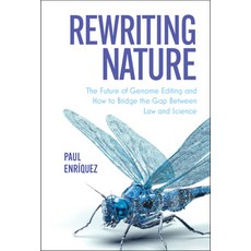 Rewriting Nature: The Future of Genome Editing and How to Bridge the Gap Between Law and Science 精裝版, Cambridge University Press, 英文