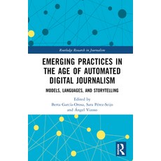 (英文圖書) Emerging Practices in the Age of Automated Digital Journalism: Models Languages and Storyte... 精裝版, Routledge, 英文