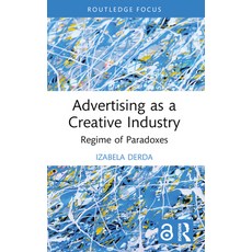 (英文圖書) Advertising as a Creative Industry: Regime of Paradoxes 平裝版, Routledge, 英文