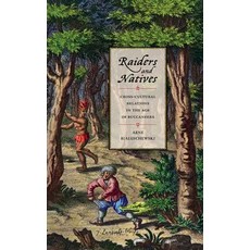 (英文圖書) Raiders and Natives: Cross-Cultural Relations in the Age of Buccaneers 精裝版, University of Georgia Press, 英文