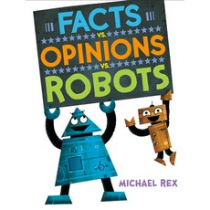 Facts vs. Opinions vs. Robots 精裝版, Nancy Paulsen Books, 英文