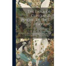 (英文圖書) The Fable of Cupid and Psyche Tr. [By T. Taylor]: To Which Are Added a Poetical Paraphrase ... 精裝版, Legare Street Press, 英文