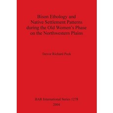 (英文圖書) Bison Ethology and Native Settlement Patterns during the Old Women's Phase on the Northwester... 平裝版, British Archaeological Repo..., 英文