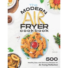 (英文圖書) The Modern Air Fryer Cookbook: 500 Healthy Easy and Delicious Recipes For Air... 平裝版, Independently Published, 英文