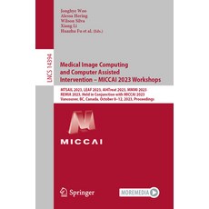 (英文圖書) Medical Image Computing and Computer Assisted Intervention - Miccai 2023 Workshops: Mtsail 20... 平裝版, Springer, 英文