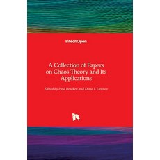 (英文圖書) A Collection of Papers on Chaos Theory and Its Applications 精裝版, Intechopen, 英文