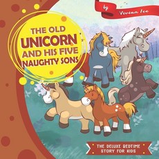 (英文圖書)The Old Unicorn and His five Naughty Sons: The Deluxe Bedtime Story for Kids 平裝版, Independently Published, 英文