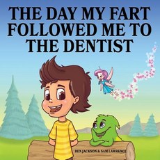 (英文圖書)The Day My Fart Followed Me To The Dentist 平裝版, Indie Publishing Group, 英文
