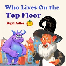 (英文圖書)Who lives on the top floor?: Halloween book for prescohool kids 平裝版, Independently Published, 英文
