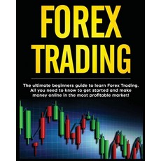 (英文圖書) Forex Trading: The Ultimate Beginners Guide to Learn Forex Trading. All You Need to Know to G... 平裝版, Darell Woolridge, 英文