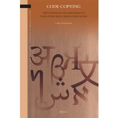 (英文圖書) Code Copying: The Strength of Languages in Take-Over and Carry-Over Roles 精裝版, Brill, 英文