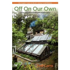 (英文圖書) Off on Our Own: Living Off-Grid in Comfortable Independence: One Couple's Learn as We Go Jour... 平裝版, St. Lynn's Press, 英文
