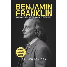 (英文圖書) Benjamin Franklin: Innovator Statesman Visionary 平裝版, Independently Published, 英文