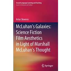 (英文圖書) McLuhan's Galaxies: Science Fiction Film Aesthetics in Light of Marshall McLuhan's Thought 精裝版, Springer, 英文
