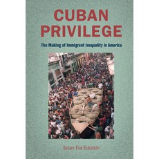(英文圖書) Cuban Privilege: The Making of Immigrant Inequality in America 精裝版, Cambridge University Press, 英文