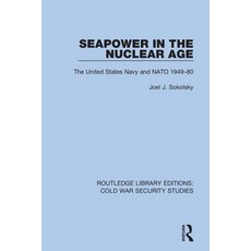 (英文圖書) Seapower in the Nuclear Age: The United States Navy and NATO 1949-80 平裝版, Routledge, 英文