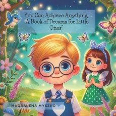 (英文圖書)You Can Achieve Anything: A Book of Dreams for Little Ones 平裝版, Independently Published, 英文
