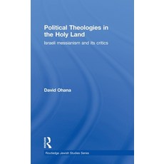 (英文圖書) Political Theologies in the Holy Land: Israeli Messianism and its Critics 精裝版, Routledge, 英文