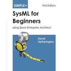 (英文圖書) Simple SysML for Beginners: Using Sparx Enterprise Architect 平裝版, Asatte Press, Inc., 英文