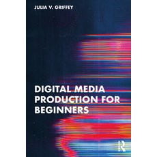 (英文圖書) Digital Media Production for Beginners 平裝版, Routledge, 英文