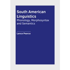 (英文圖書) South American Linguistics: Phonology Morphosyntax and Semantics 精裝版, Willford Press, 英文