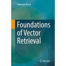 (英文圖書) Foundations of Vector Retrieval 平裝版, Springer, 英文
