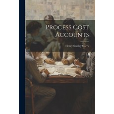 (英文圖書) Process Cost Accounts 平裝版, Legare Street Press, 英文