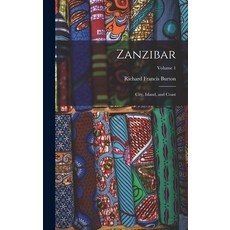 (英文圖書) Zanzibar: City Island and Coast; Volume 1 精裝版, Legare Street Press, 英文