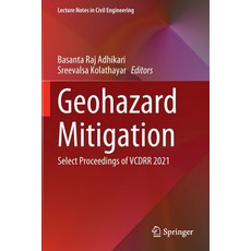 (英文圖書) Geohazard Mitigation: Select Proceedings of Vcdrr 2021 平裝版, Springer, 英文