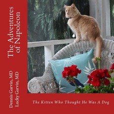 (英文圖書)The Adventures of Napoleon: The Kitten Who Thought He Was A Dog 平裝版, Createspace Independent Pub..., 英文