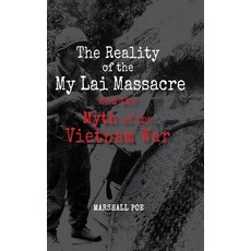(英文圖書) The Reality of the My Lai Massacre and the Myth of the Vietnam War 精裝版, Cambria Press, 英文