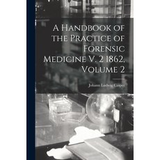 (英文圖書) A Handbook of the Practice of Forensic Medicine V. 2 1862 Volume 2 平裝版, Legare Street Press, 英文