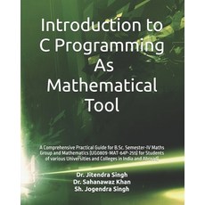 (英文圖書) Introduction to C Programming: As Mathematical Tool: A Comprehensive Practical... 平裝版, Independently Published, 英文