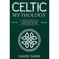 (英文圖書) Celtic Mythology: A Collection of the Best Celtic Myths 平裝版, Rivercat Books LLC, 英文